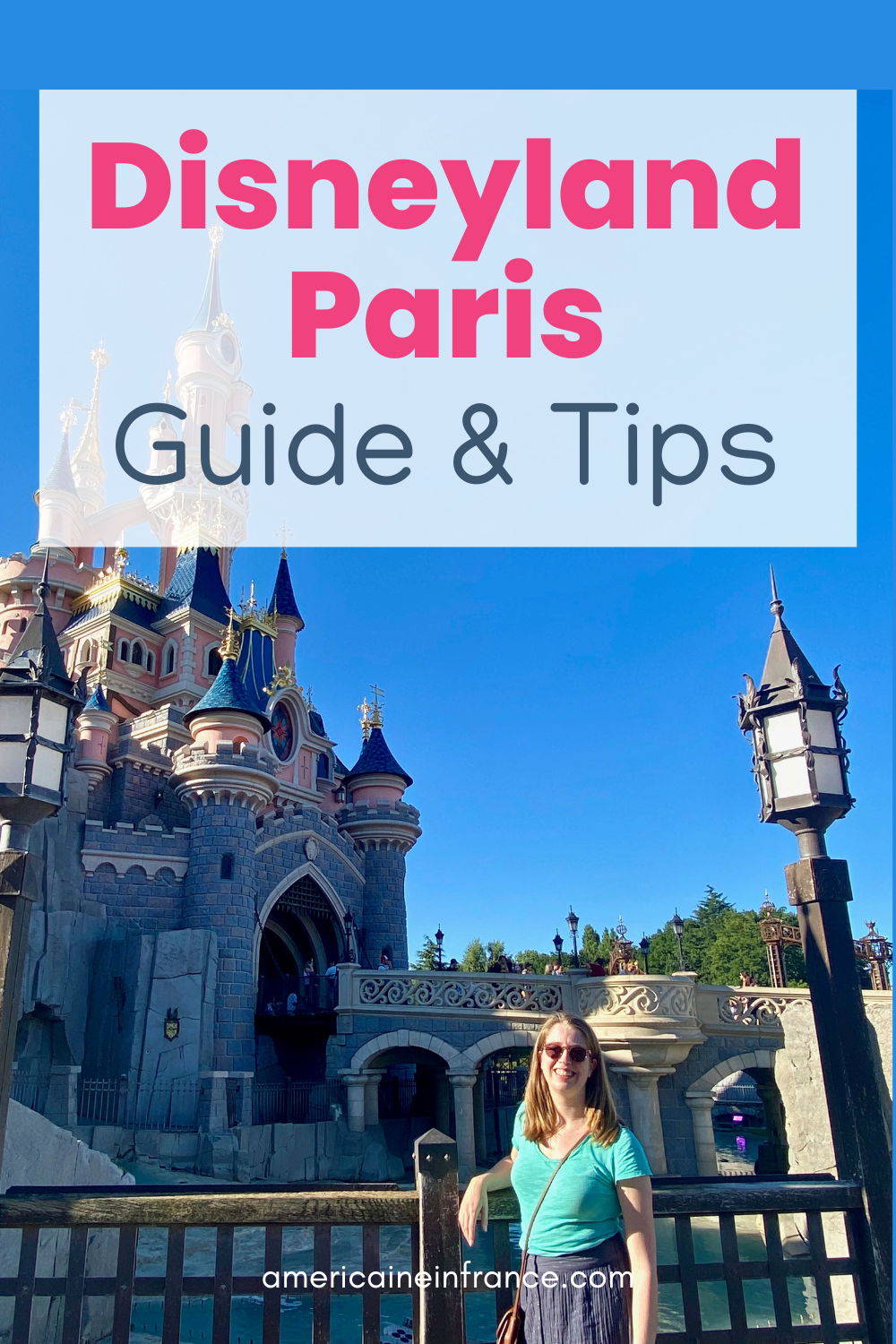 Disneyland Paris Guide & Tips Américaine in France