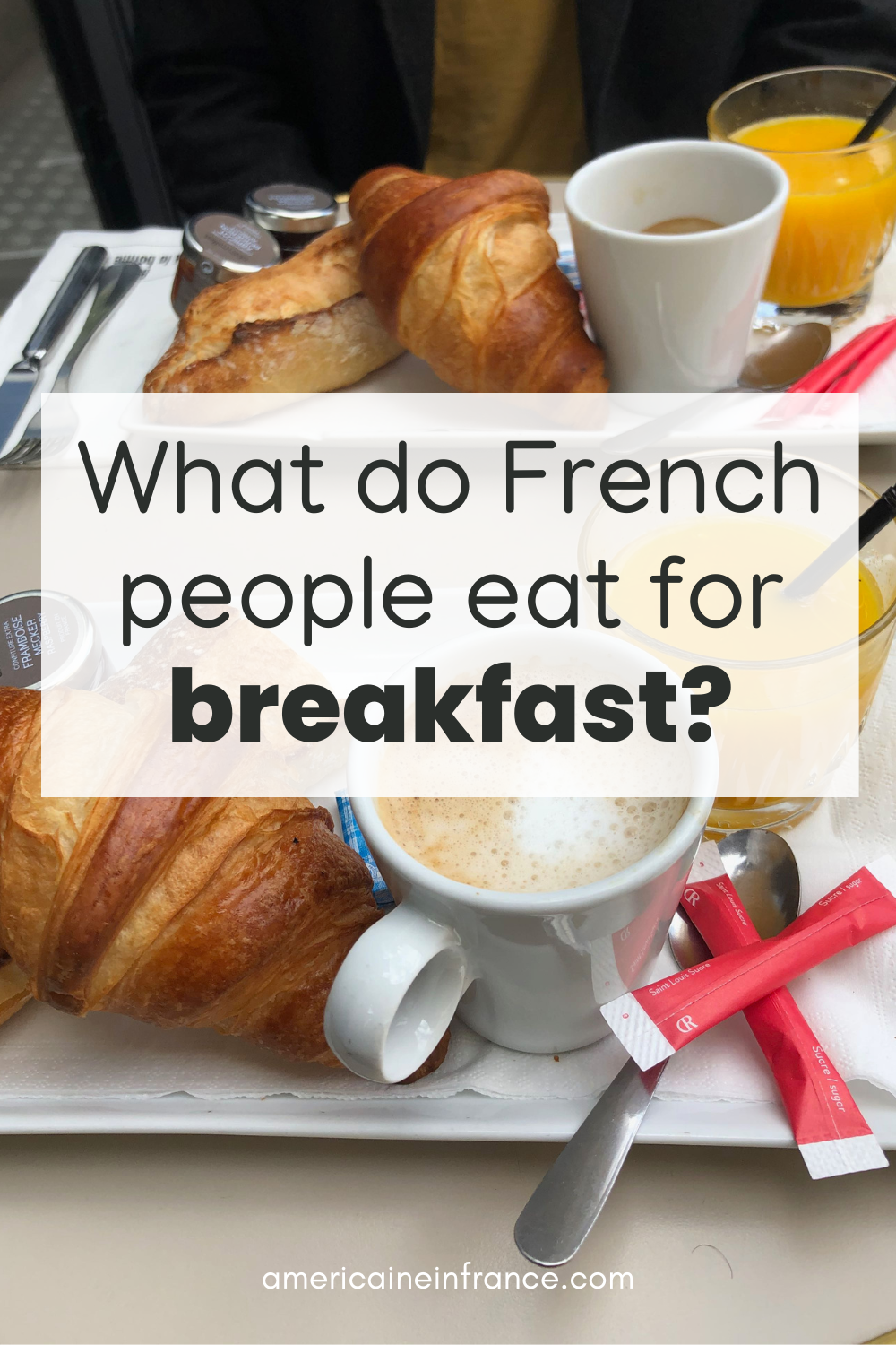 What Do French People Typically Eat for Breakfast?