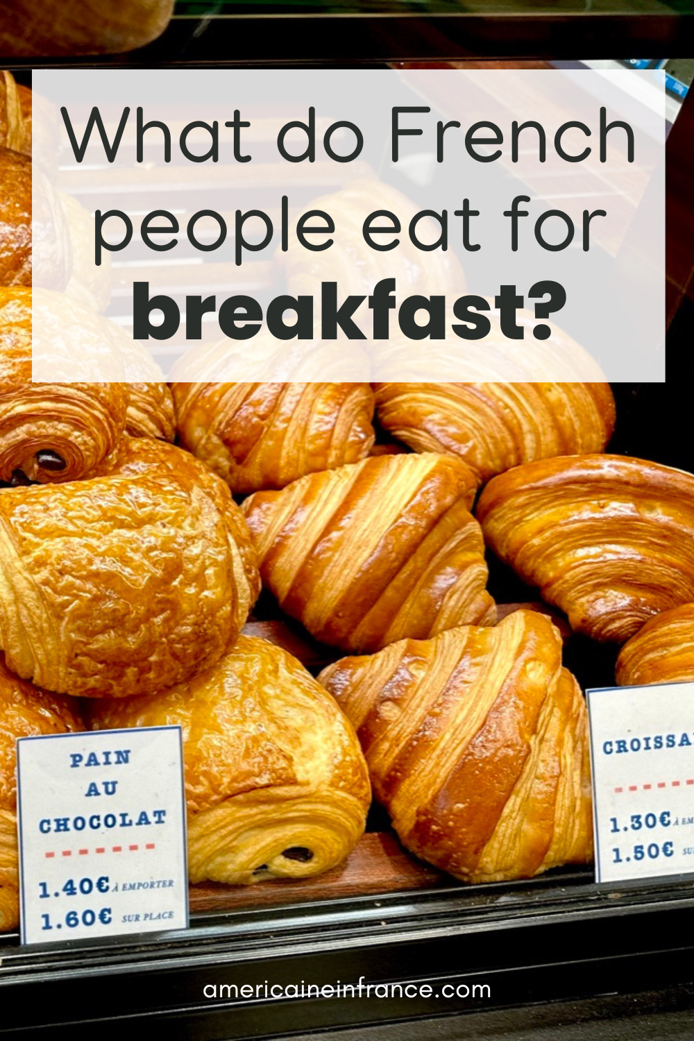 What Do French People Typically Eat for Breakfast?