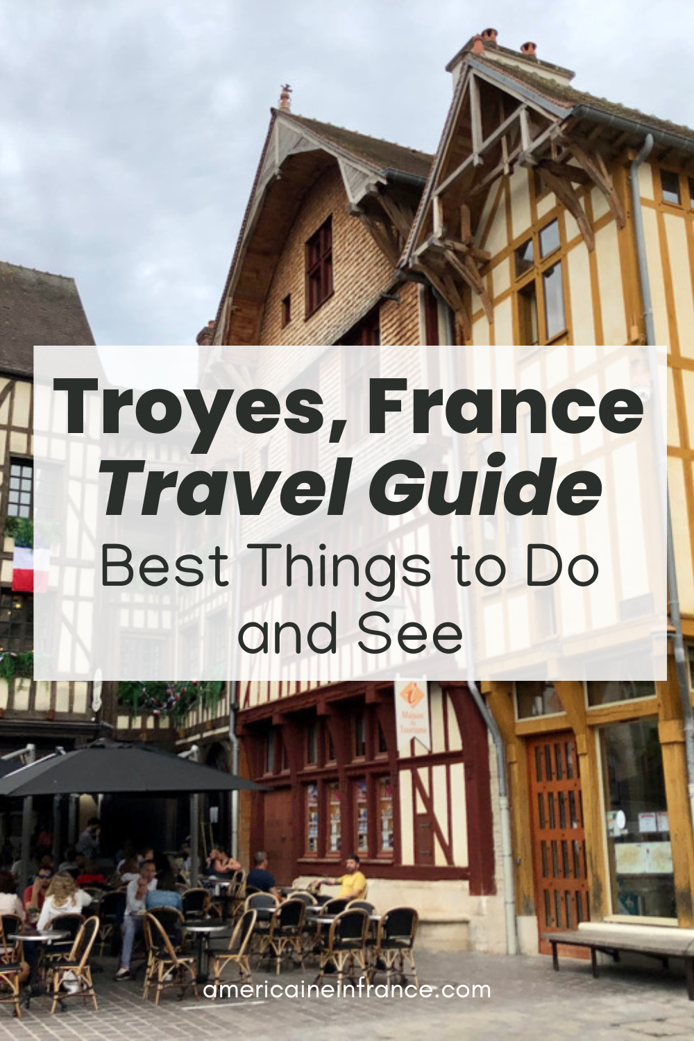 Best Things to Do and See in Troyes, France