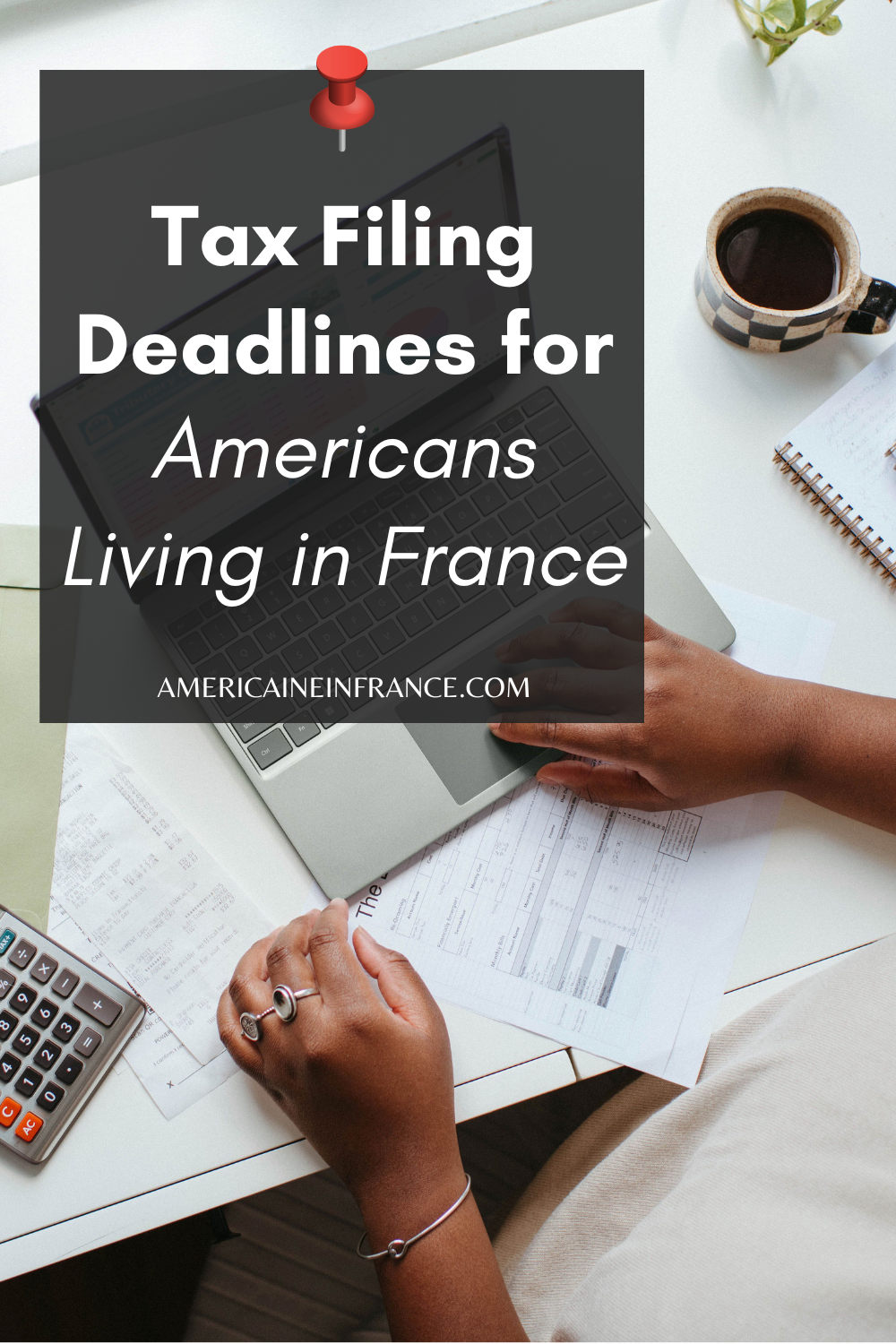 2025 Tax Calendar for Americans Living in France 