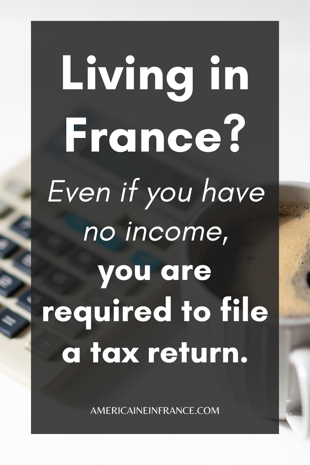 French Income Taxes: 6 Things You Need to Know